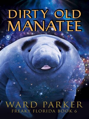 cover image of Dirty Old Manatee
